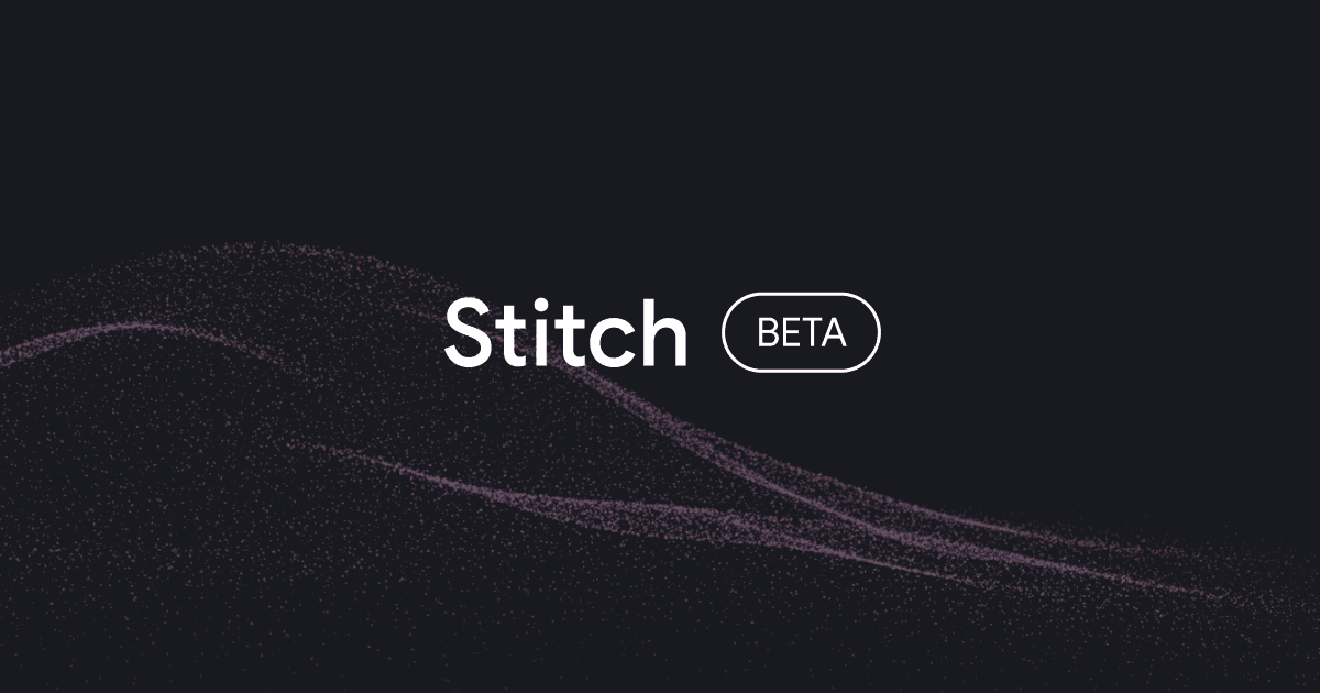 Stitch 3.0 by Google